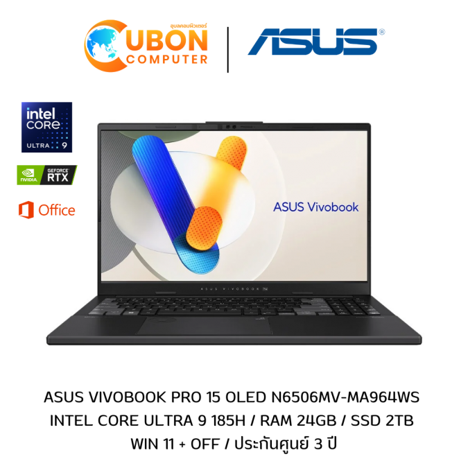 ASUS VIVOBOOK PRO 15 OLED N6506MV-MA964WS NOTBOOK (โน๊ตบุ๊ค) INTEL CORE ULTRA 9 185H / RTX 4060 8GB GDDR6 / RAM 24GB / SSD 2TB / WIN 11+OFF / ประกันศูนย์ 3 ปี 